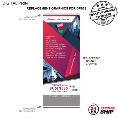 24 Hr Express - Replacement Graphics for Deluxe Wide Base Retractable Banner, NO SETUP CHARGE